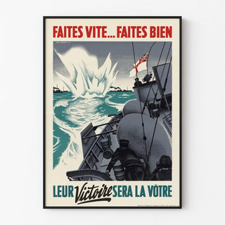 Affiche Seconde Guerre Mondiale - Faites Vite… Faites Bien Leur Victoire Sera la Votre