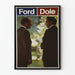 Vintage Ford Dole - Poliittinen retroseinäkäsitys juliste