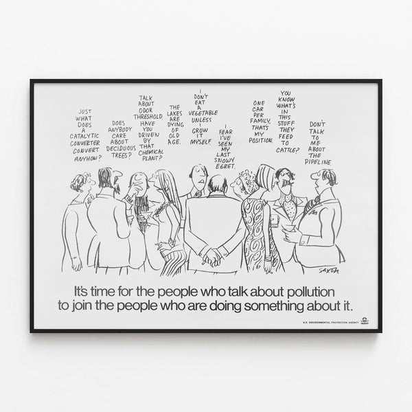 its-time-for-the-people-who-talk-about-pollution-to-join-the-people-who-are-doing-something-about-it