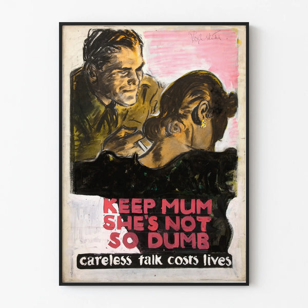Vintage juliste tietoisuuden lisäämiseksi "Keep Mum She's Not So Dumb"