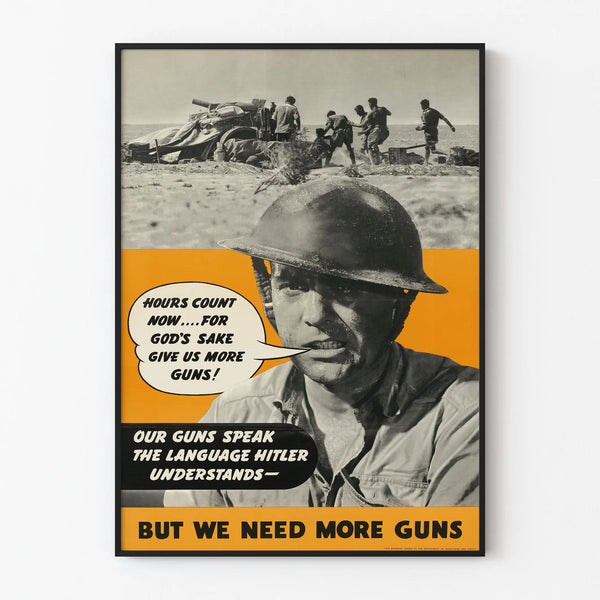 our-guns-speak-the-language-hitler-understands-but-we-need-more-guns