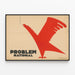 Vintage juliste Problem National oiseau rouge fumant — kehystetty taideteos seinällä